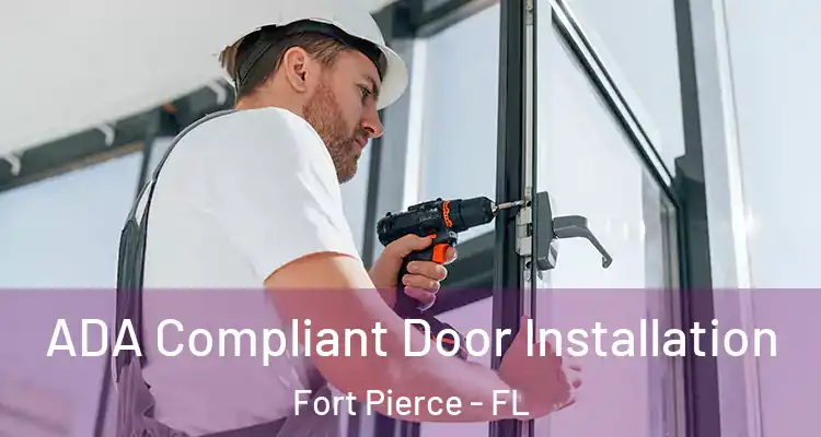  ADA Compliant Door Installation Fort Pierce - FL
