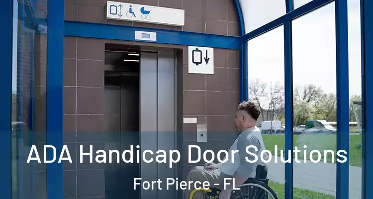  ADA Handicap Door Solutions Fort Pierce - FL