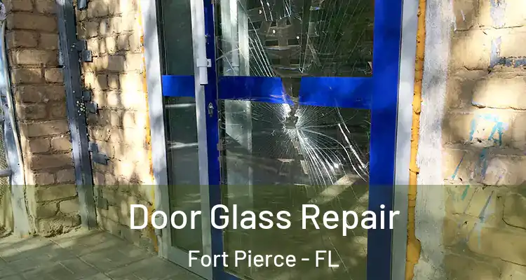  Door Glass Repair Fort Pierce - FL