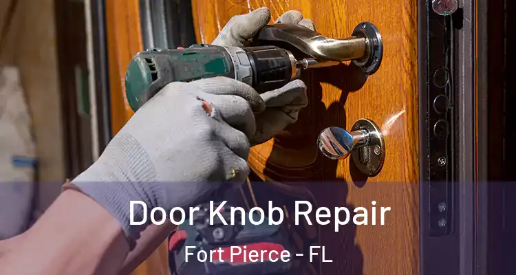  Door Knob Repair Fort Pierce - FL
