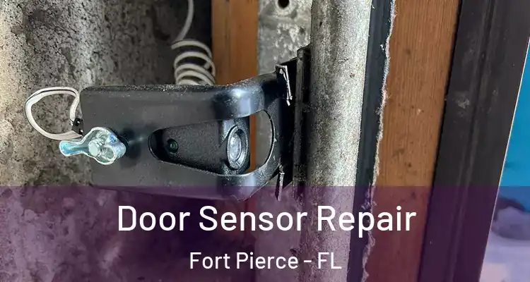  Door Sensor Repair Fort Pierce - FL
