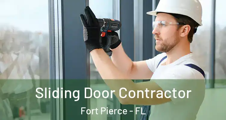  Sliding Door Contractor Fort Pierce - FL