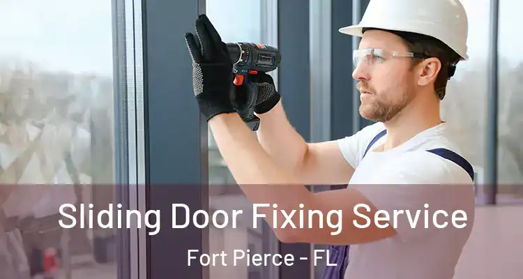  Sliding Door Fixing Service Fort Pierce - FL